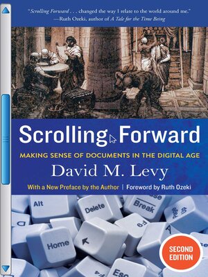 cover image of Scrolling Forward: Making Sense of Documents in the Digital Age